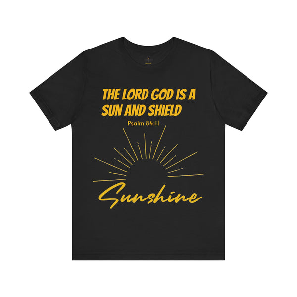 The Lord is a Sun and Shield t-shirt