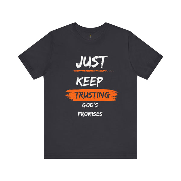 Just Keep Trusting God's Promises T-shirt