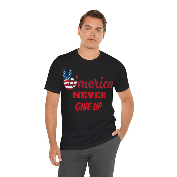 America Never Give Up T-shirt