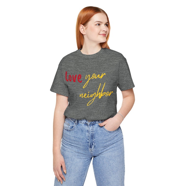 Love Your Neighbor t-shirt