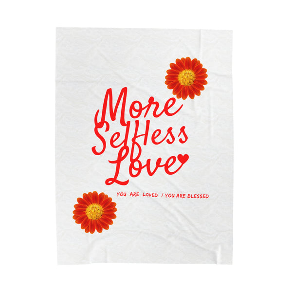 Selfless Love Needs a Velveteen Plush Blanket