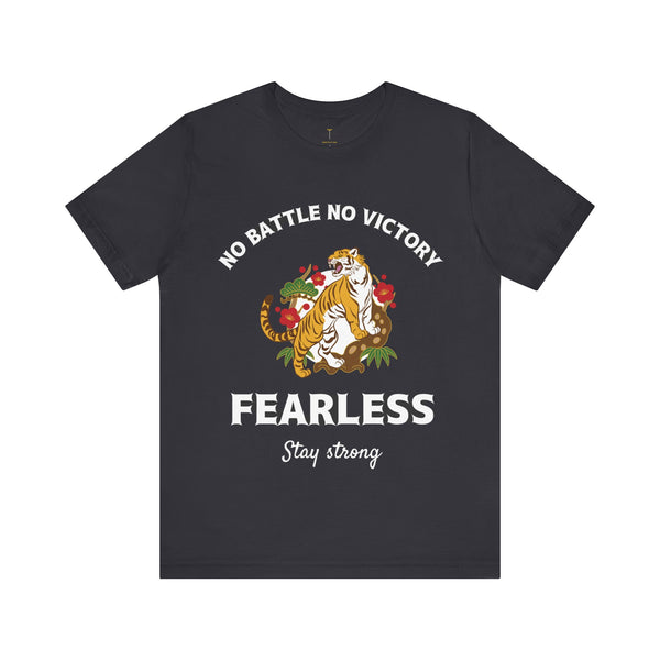 No Battle No Victory Fearless t-shirt