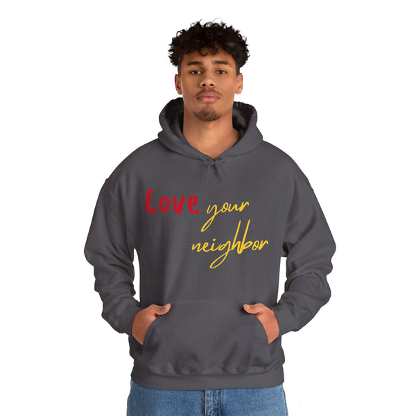 Love your neighbor Hooded Sweatshirt