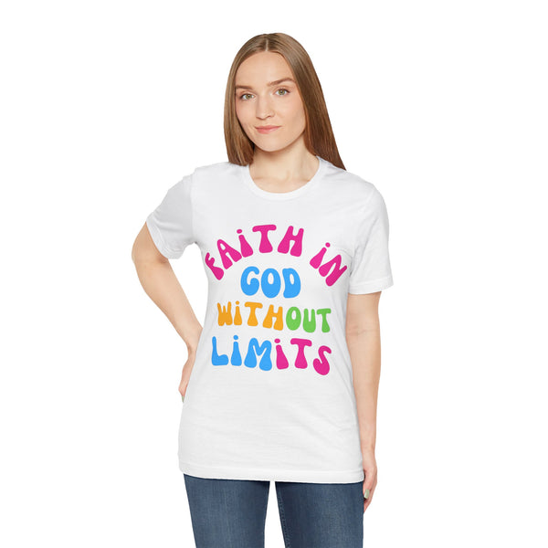 Faith Without Limits T-shirt