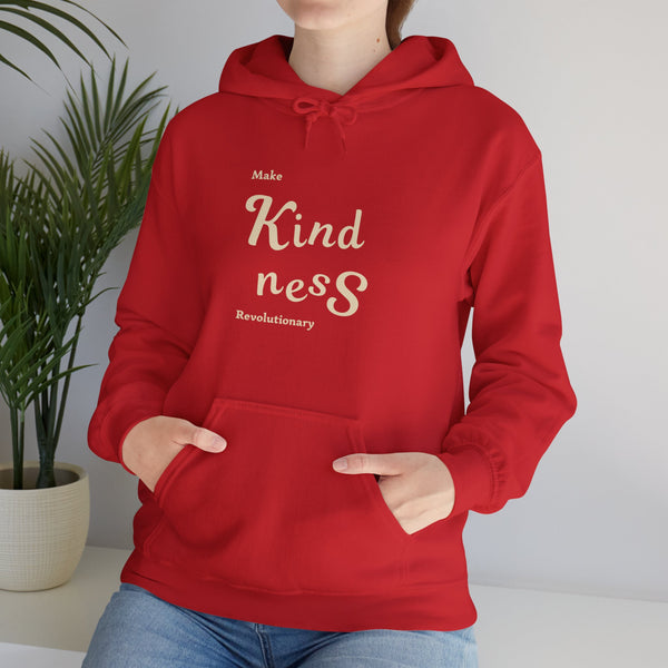 Make Kindness Revolutionary Hooded Sweatshirt