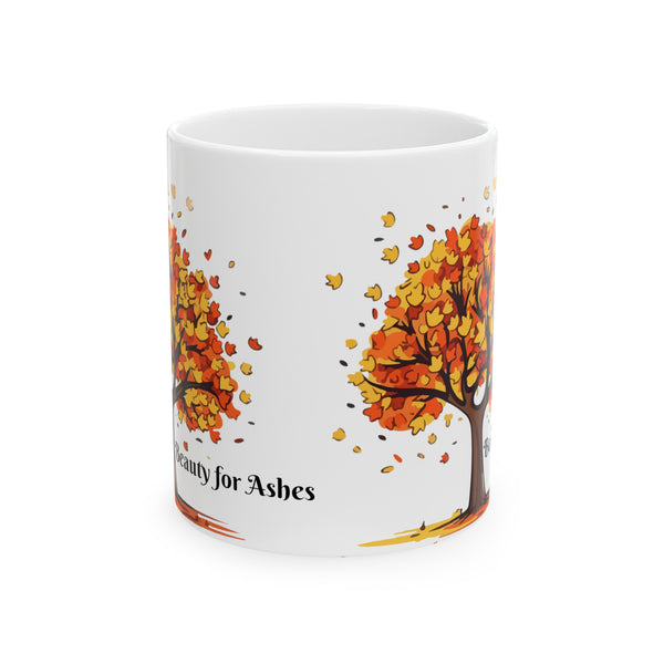 Beauty for Ashes Ceramic Mug, 11oz