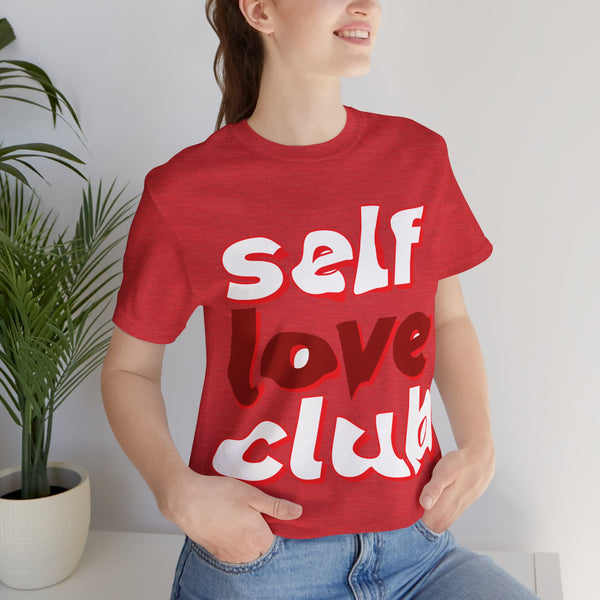 Self Love Club t - shirt