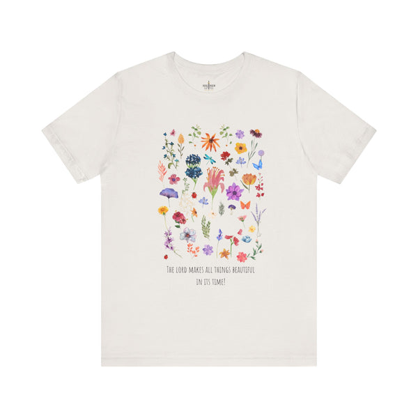 The Lord Makes All Things Beautiful In it's Time T -shirt