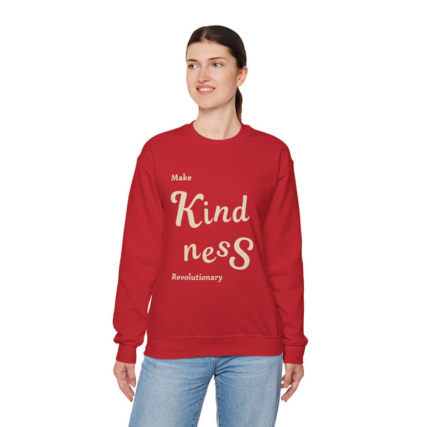 Soft, Cozy, Make Kindness Revolutionary Sweatshirt