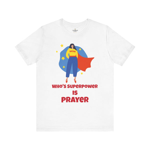 Mother's Day Gift - Mom Who's Superpower is Prayer